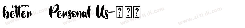 better   Personal Us字体转换